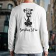 Its Fine Im Fine Everythings Fine Dog Mom Dad Lovers Long Sleeve T-Shirt Back Print