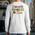 Official Cookie Dad Scout For Girls Cookie Dealer Long Sleeve T-Shirt Back Print