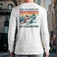 Got Passed By My Daughter Skiing Dad Long Sleeve T-Shirt Back Print