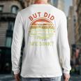 Pontoon Boat Captain But Did We Sink Dad Papa Men Long Sleeve T-Shirt Back Print