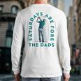 Saturdays For Dads Golfer Father's Day Long Sleeve T-Shirt Back Print