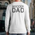 Soccer Dad Player Daddy Father Long Sleeve T-Shirt Back Print Soccer Dad Player Daddy Father Long Sleeve T-Shirt Back Print