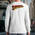 Super Dad Superdad Superhero Dad Long Sleeve T-Shirt Back Print