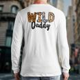 Wild Daddy Zoo Born Two Be Wild B-Day Safari Jungle Animal Long Sleeve T-Shirt Back Print