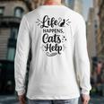 Women's Life Happens Cats Help Cat Lover Cat Moms Cat Dads Long Sleeve T-Shirt Back Print Women's Life Happens Cats Help Cat Lover Cat Moms Cat Dads Long Sleeve T-Shirt Back Print