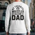 Wrestler Daddy Wrestling Dad Long Sleeve T-Shirt Back Print Wrestler Daddy Wrestling Dad Long Sleeve T-Shirt Back Print
