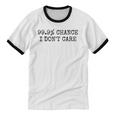 99 Chance I Don’t Care Antisocial Introvert Sarcastic Unisex Cotton Ringer T-Shirt 99 Chance I Don’t Care Antisocial Introvert Sarcastic Unisex Cotton Ringer T-Shirt