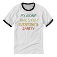 My Alone Time Is For Everyone's Safety Introvert Unisex Cotton Ringer T-Shirt