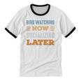 Bird Watching Now Minimal Socializing Introvert Vintage Unisex Cotton Ringer T-Shirt