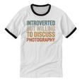 Camera Lover Introverted But Willing To Discuss Photography Unisex Cotton Ringer T-Shirt