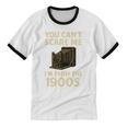 You Can't Scare Me I'm From The 1900s Vintage Camera Unisex Cotton Ringer T-Shirt