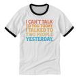 I Can't Talk To You Today Introvert Sarcastic Joke Unisex Cotton Ringer T-Shirt