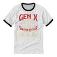 Gen X The Badass Generation Generation X Gen Xer Nostalgia Unisex Cotton Ringer T-Shirt