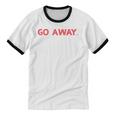Go Away Introversion Sarcasm Introvert Unisex Cotton Ringer T-Shirt