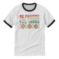 Groovy Please Be Patient With Me I'm From The 1900s Vintage Unisex Cotton Ringer T-Shirt