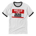 Hello I'm Dead Inside Name Tag Introvert Sarcastic Unisex Cotton Ringer T-Shirt
