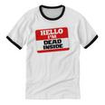 Hello I'm Dead Inside Name Tag Sarcastic Introvert Unisex Cotton Ringer T-Shirt Hello I'm Dead Inside Name Tag Sarcastic Introvert Unisex Cotton Ringer T-Shirt