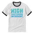 High Functioning Introvert Sarcasm Sarcastic Unisex Cotton Ringer T-Shirt High Functioning Introvert Sarcasm Sarcastic Unisex Cotton Ringer T-Shirt