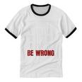 Humor Sarcastic Introvert Quote I'd Agree With You Unisex Cotton Ringer T-Shirt Humor Sarcastic Introvert Quote I'd Agree With You Unisex Cotton Ringer T-Shirt