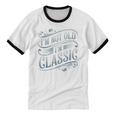 I'm Not Old I'm Classic Nostalgia Retro Vintage Birthday Unisex Cotton Ringer T-Shirt