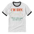 I'm Shy Please Come Over & Talk To Me Introvert Shying Unisex Cotton Ringer T-Shirt I'm Shy Please Come Over & Talk To Me Introvert Shying Unisex Cotton Ringer T-Shirt