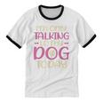 I'm Only Talking To My Dog Today Dog Owner Introvert Unisex Cotton Ringer T-Shirt I'm Only Talking To My Dog Today Dog Owner Introvert Unisex Cotton Ringer T-Shirt