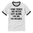 Introvert Antisocial Some Things Are Better Left Alone Unisex Cotton Ringer T-Shirt Introvert Antisocial Some Things Are Better Left Alone Unisex Cotton Ringer T-Shirt