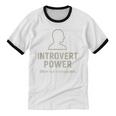 Introvert Power Silent But Unstoppable Unisex Cotton Ringer T-Shirt Introvert Power Silent But Unstoppable Unisex Cotton Ringer T-Shirt