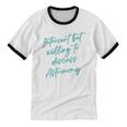 Introvert But Willing To Discuss Astronomy Unisex Cotton Ringer T-Shirt