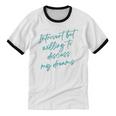 Introvert But Willing To Discuss My Dreams Unisex Cotton Ringer T-Shirt Introvert But Willing To Discuss My Dreams Unisex Cotton Ringer T-Shirt