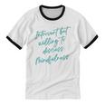 Introvert But Willing To Discuss Mindfulness Unisex Cotton Ringer T-Shirt Introvert But Willing To Discuss Mindfulness Unisex Cotton Ringer T-Shirt