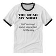 Introvert “You Read My Shirt” Tee T-Shirt Unisex Cotton Ringer T-Shirt Introvert “You Read My Shirt” Tee T-Shirt Unisex Cotton Ringer T-Shirt
