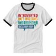 Introverted But Willing To Discuss 90s Hibhop Unisex Cotton Ringer T-Shirt Introverted But Willing To Discuss 90s Hibhop Unisex Cotton Ringer T-Shirt