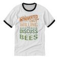 Introverted But Willing To Discuss Bees Animal Meme Unisex Cotton Ringer T-Shirt