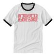 Introverted But Willing To Discuss Climate Change Unisex Cotton Ringer T-Shirt