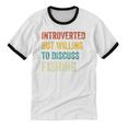 Introverted But Willing To Discuss Fishing Hobby Unisex Cotton Ringer T-Shirt Introverted But Willing To Discuss Fishing Hobby Unisex Cotton Ringer T-Shirt
