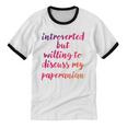 Introverted Willing To Discuss Paperanian Introvert Unisex Cotton Ringer T-Shirt