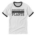 Introverted But Willing To Discuss Plants Cool & Unisex Cotton Ringer T-Shirt