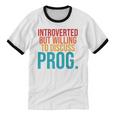 Introverted But Willing To Discuss Prog Rock Music Lover Unisex Cotton Ringer T-Shirt Introverted But Willing To Discuss Prog Rock Music Lover Unisex Cotton Ringer T-Shirt