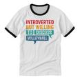 Introverted But Willing To Discuss Volleyball Unisex Cotton Ringer T-Shirt Introverted But Willing To Discuss Volleyball Unisex Cotton Ringer T-Shirt