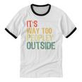 It's Way Too Peopley Outside Introvert Sarcastic Vintage Unisex Cotton Ringer T-Shirt