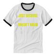 Just Because I'm Awake No Morning Person Introvert Witty Unisex Cotton Ringer T-Shirt