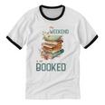 'My Weekend Is All Booked' Reading Book Introvert Librarian Unisex Cotton Ringer T-Shirt