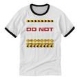 Not Friendly Do Not Touch Warning Sarcasm Introvert Unisex Cotton Ringer T-Shirt
