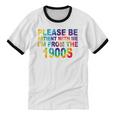 Please Be Be Patient With Me I'm From The 1900s Hippie Unisex Cotton Ringer T-Shirt