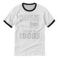 Please Be Patient I'm From The 1900s Men Women Unisex Cotton Ringer T-Shirt