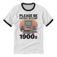Please Be Patient I'm From The 1900s Retro Computer Geek Unisex Cotton Ringer T-Shirt