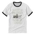 Please Be Patient I'm From The 1900s Retro Unisex Cotton Ringer T-Shirt Please Be Patient I'm From The 1900s Retro Unisex Cotton Ringer T-Shirt