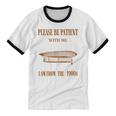 Please Be Patient With Me I'm From The 1900s Vintage Airship Unisex Cotton Ringer T-Shirt Please Be Patient With Me I'm From The 1900s Vintage Airship Unisex Cotton Ringer T-Shirt