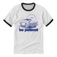 Please Be Patient With Me I'm From The 1900s Vintage Car Unisex Cotton Ringer T-Shirt